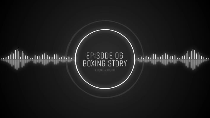 Ep 06: Boxing Story